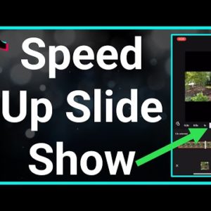 How To Speed Up Slideshow In TikTok
