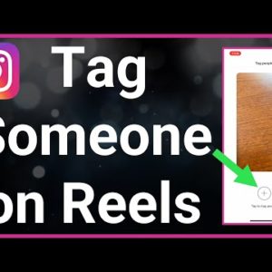 How To Tag Someone On Instagram Reels