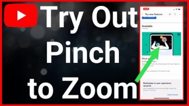 How To Use New Pinch To Zoom Feature On YouTube