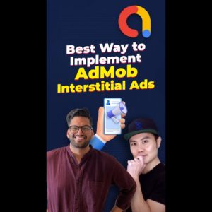 Best Way to Implement AdMob Interstitial Ads