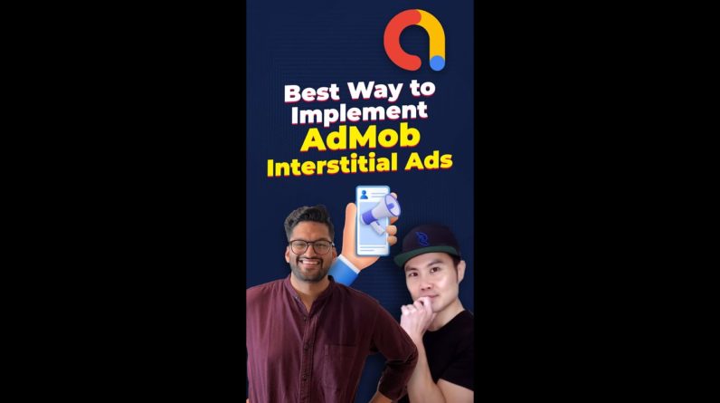 Best Way to Implement AdMob Interstitial Ads